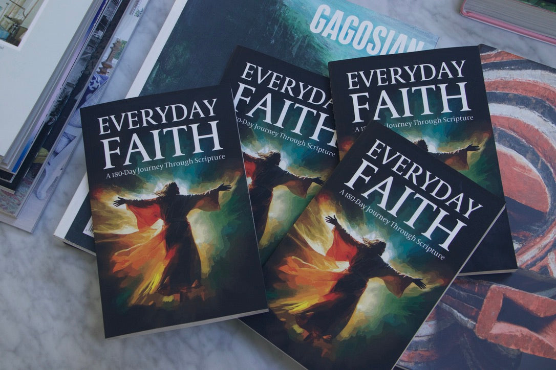 Everyday Faith: 180 -Day Journey Through Scripture